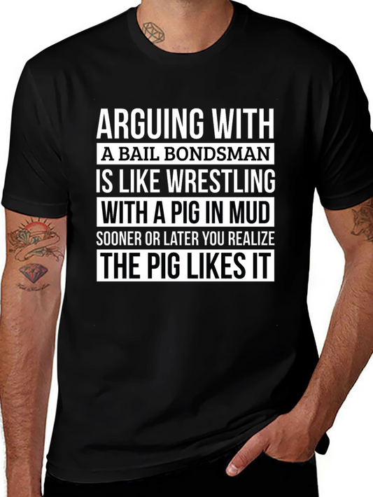 Bail Bondsman Pig Wrestling T-Shirt Funny Tee
