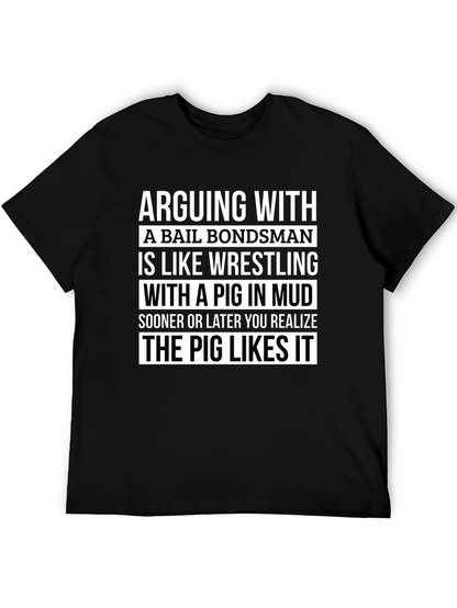 Bail Bondsman Pig Wrestling T-Shirt Funny Tee