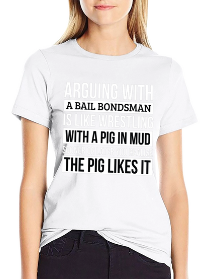 Bail Bondsman Pig Wrestling T-Shirt Funny Tee