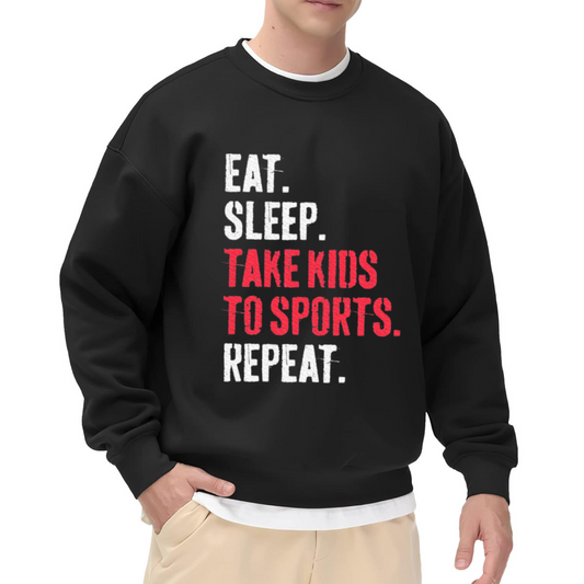 Eat Sleep Take Kids to Sports Repeat Crewneck Sweatshirt, Funny Sports Parent Life Graphic Pullover, Busy Mom Dad Gift Idea
