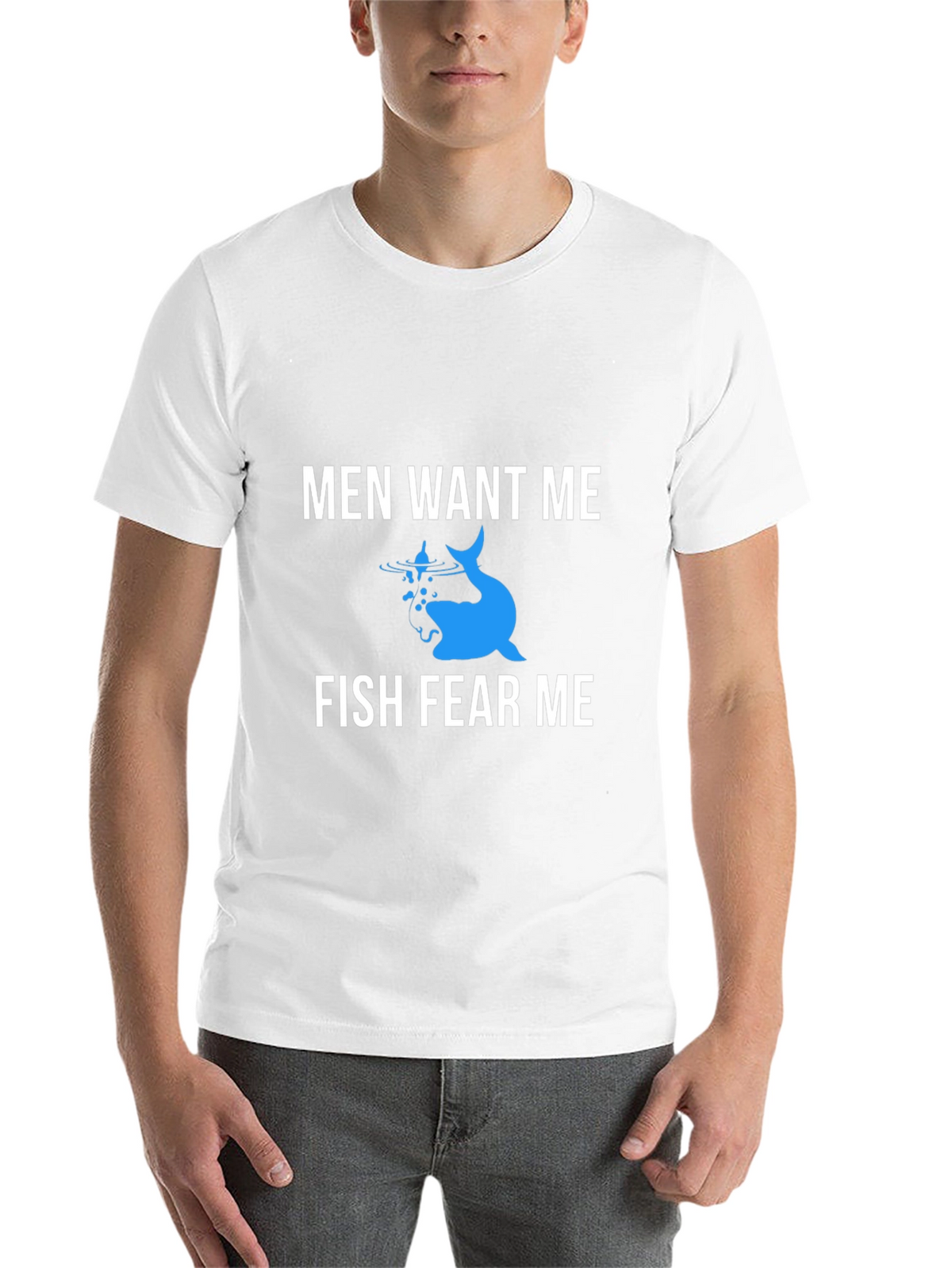 Men Want Me Fish Fear Me Graphic Tee