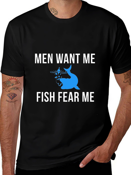 Men Want Me Fish Fear Me Graphic Tee