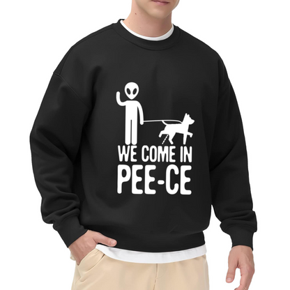 We Come In Pee-Ce Funny Alien Dog Walker Crewneck Sweatshirt - Sarcastic Dog Mom Humor, Pet Owner Gift Pullover