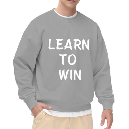 Learn To Win Crewneck Sweatshirt | Sporty Motivational Lettering Pullover, Hand-Drawn Text Graphic Top, Athlete Gift