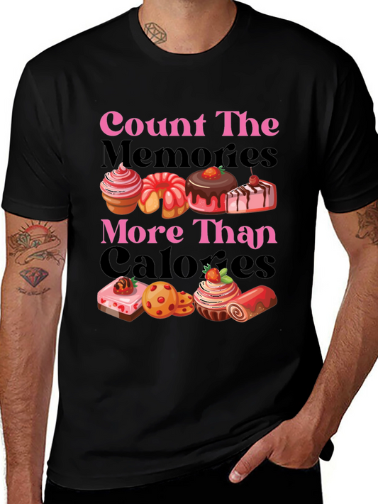 Count Memories Not Calories Graphic Tee