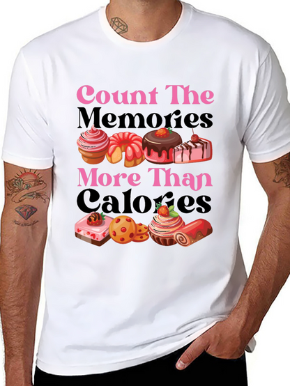 Count Memories Not Calories Graphic Tee