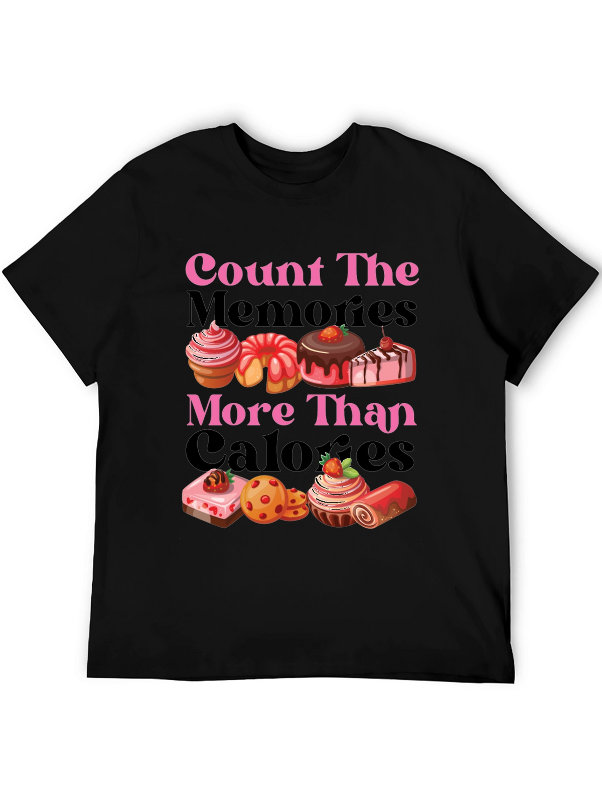 Count Memories Not Calories Graphic Tee