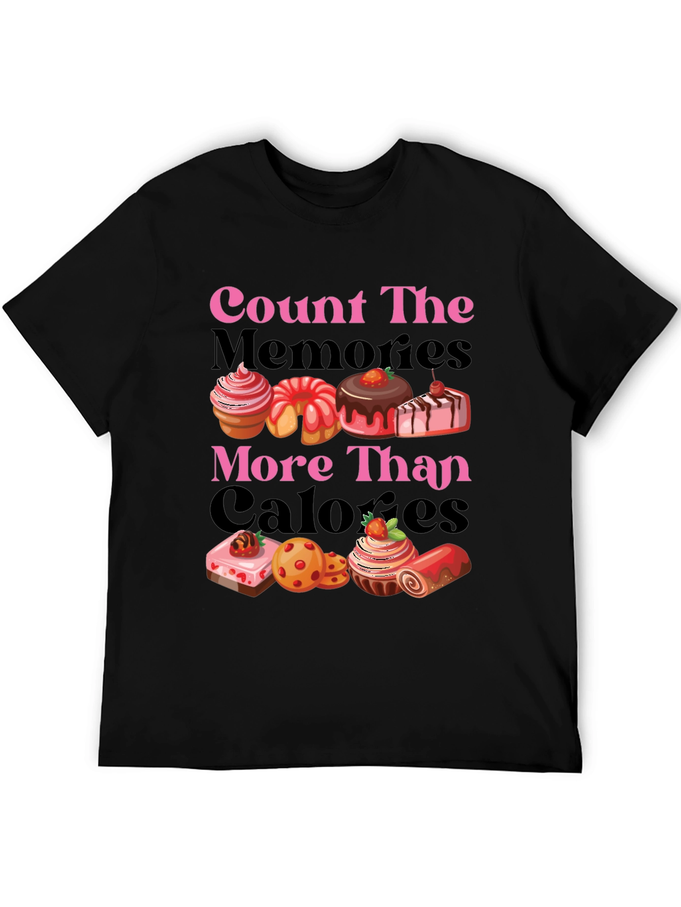 Count Memories Not Calories Graphic Tee