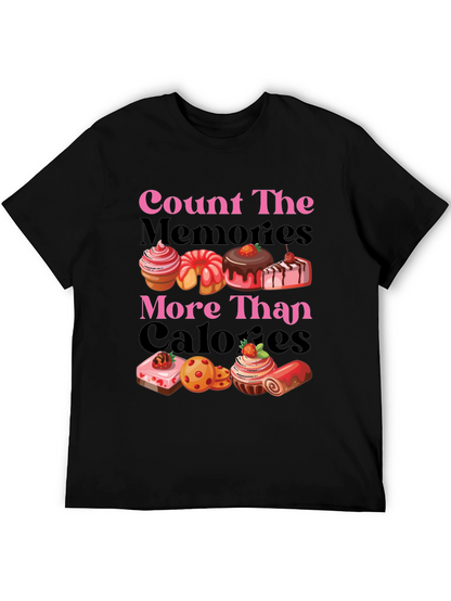 Count Memories Not Calories Graphic Tee