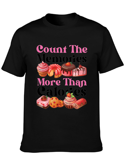 Count Memories Not Calories Graphic Tee
