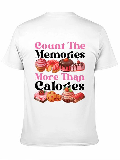 Count Memories Not Calories Graphic Tee