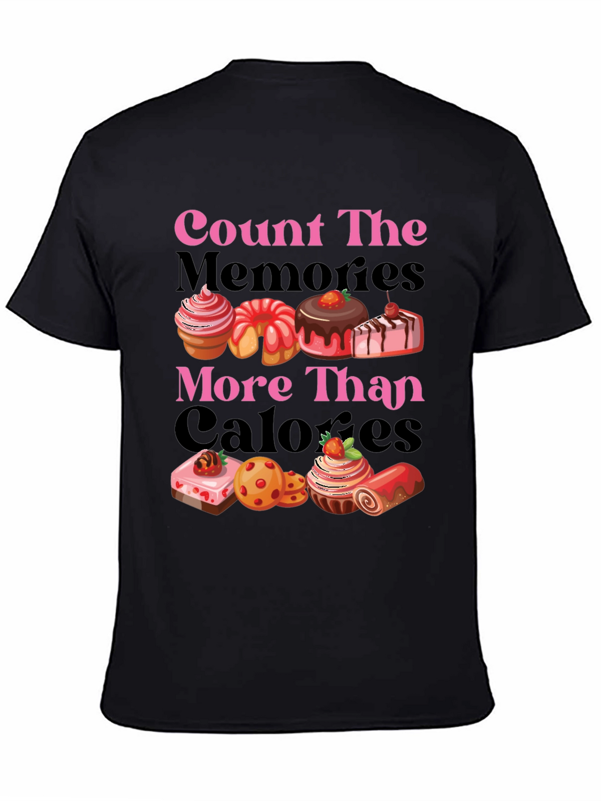 Count Memories Not Calories Graphic Tee