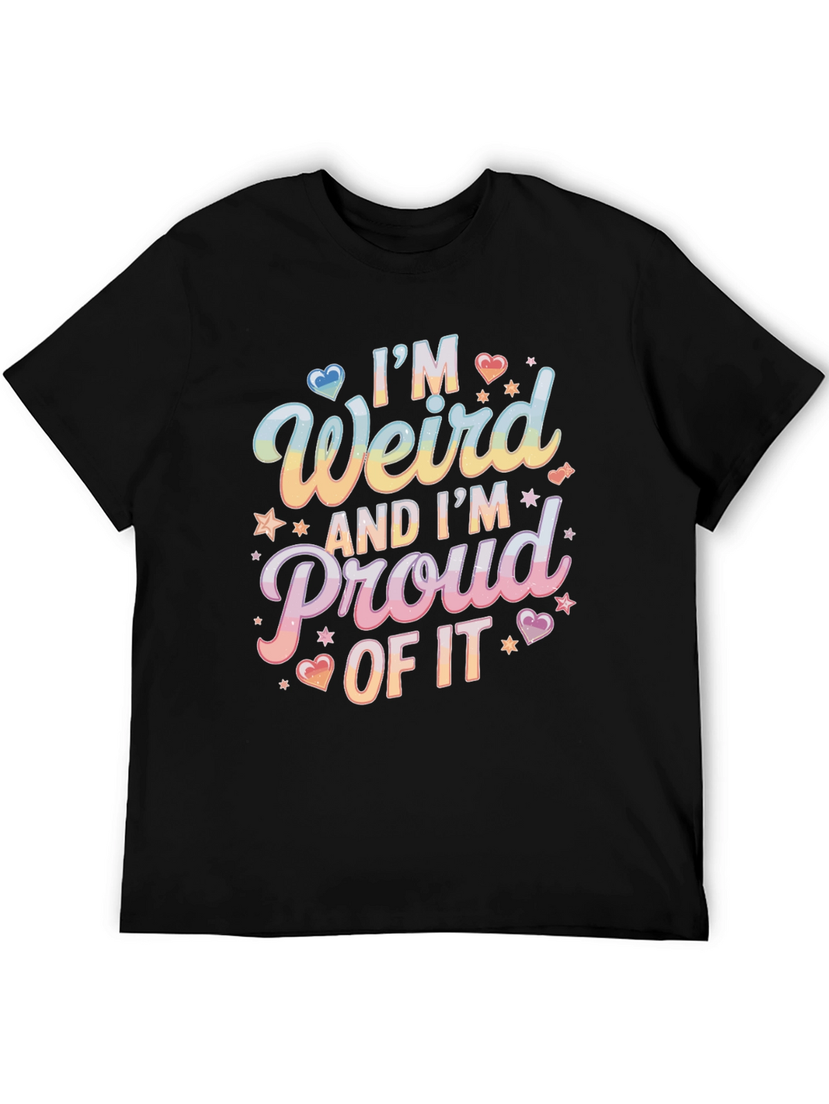Im Weird and Proud T-Shirt - Unique Design