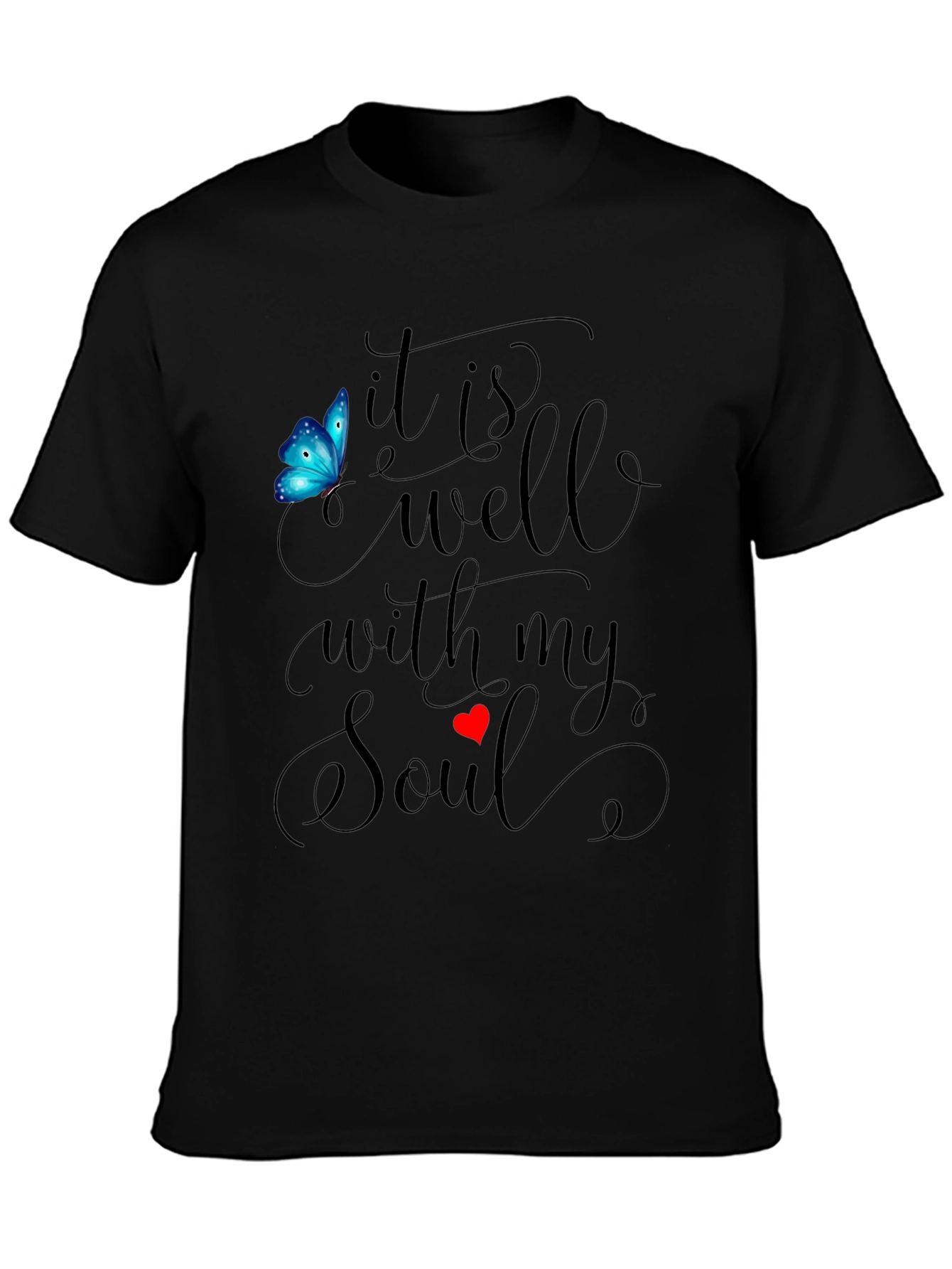 It is Well With My Soul Black T-Shirt