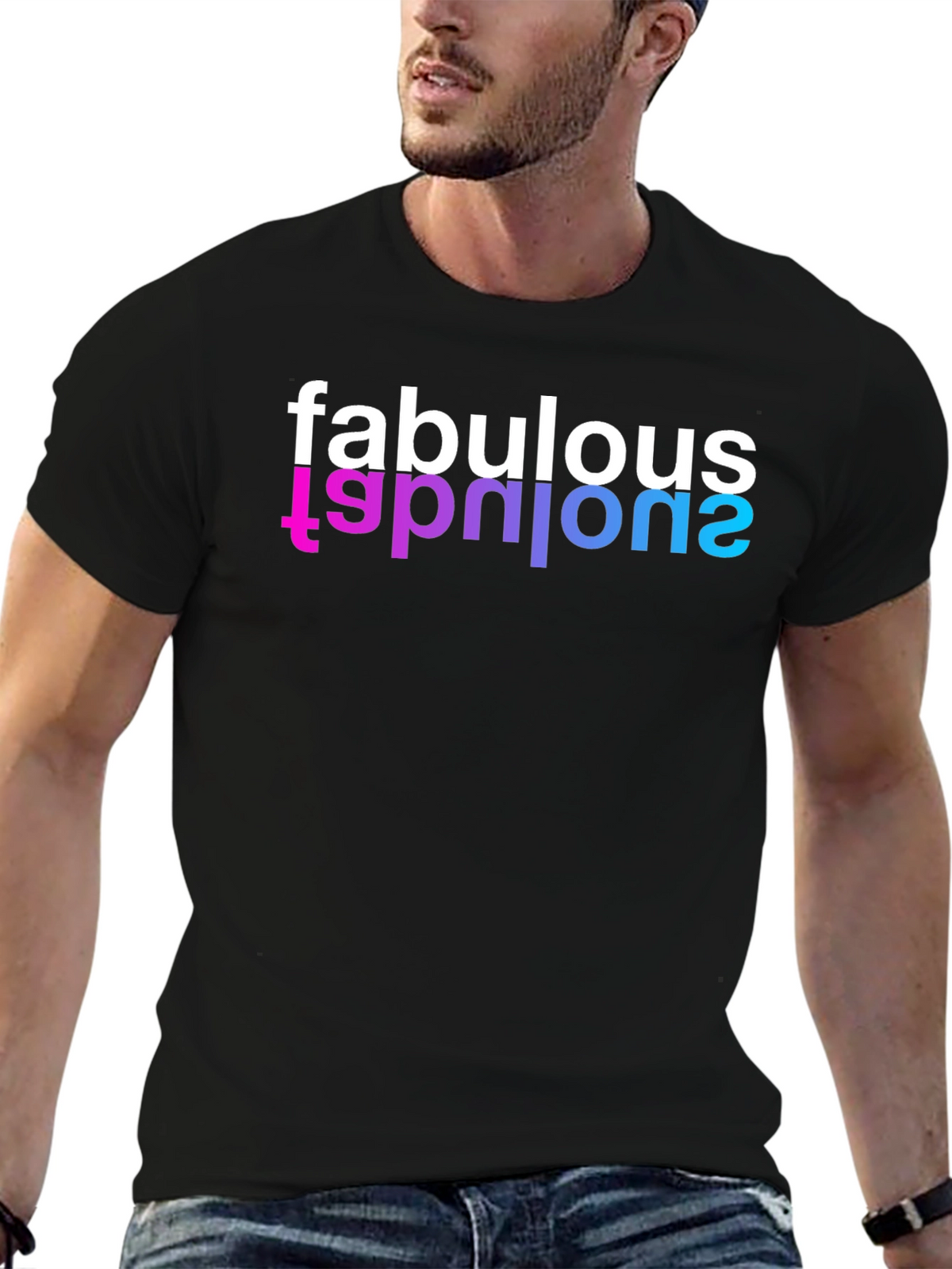 Fabulous T-Shirt - Stylish & Unique