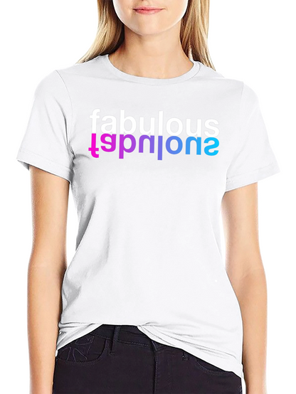 Fabulous T-Shirt - Stylish & Unique
