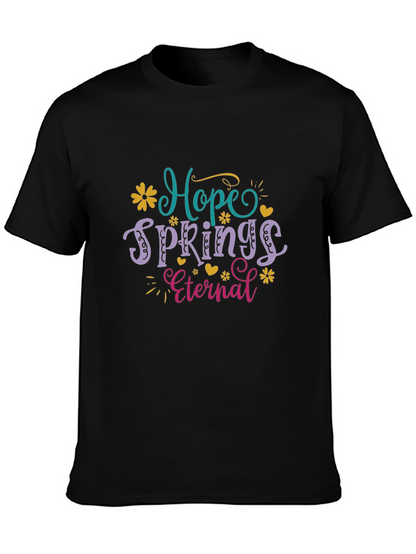 Hope Springs Eternal Graphic T-Shirt