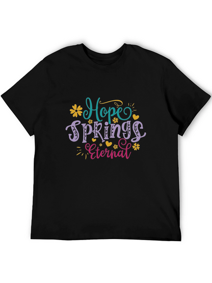 Hope Springs Eternal Graphic T-Shirt