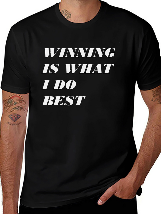 Winning is What I Do Best T-Shirt