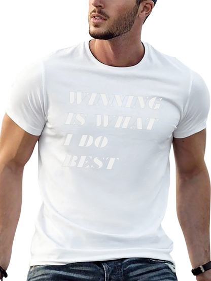 Winning is What I Do Best T-Shirt