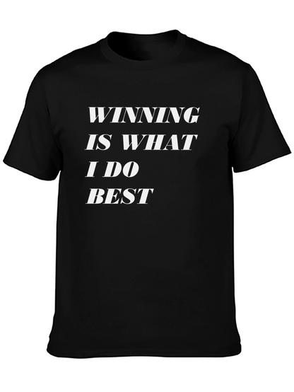 Winning is What I Do Best T-Shirt