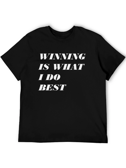 Winning is What I Do Best T-Shirt