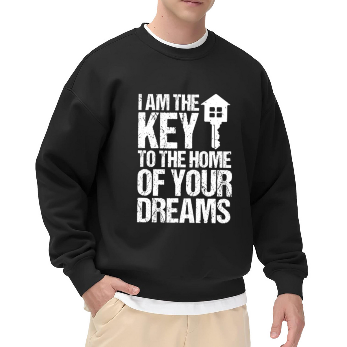 I Am The Key To The Home Of Your Dreams House Key Crewneck Sweatshirt | Romantic Realtor Quote Pullover, New Home Gift