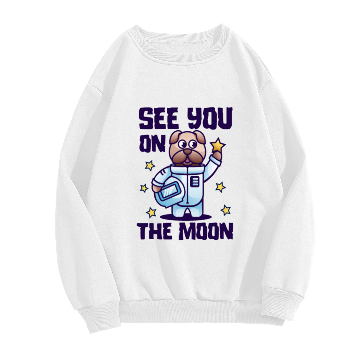 See You On The Moon Astronaut Dog Crewneck Sweatshirt - Cute Space Puppy Pullover, Galaxy Pet Lover Gift