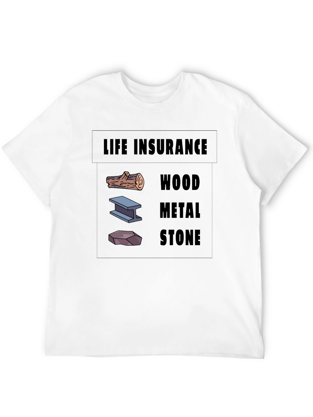 Life Insurance Black T-Shirt Wood Metal Stone Design