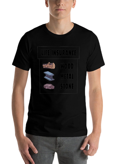 Life Insurance Black T-Shirt Wood Metal Stone Design