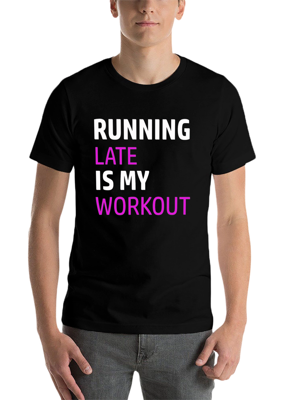 Funny Running Late Workout T-Shirt
