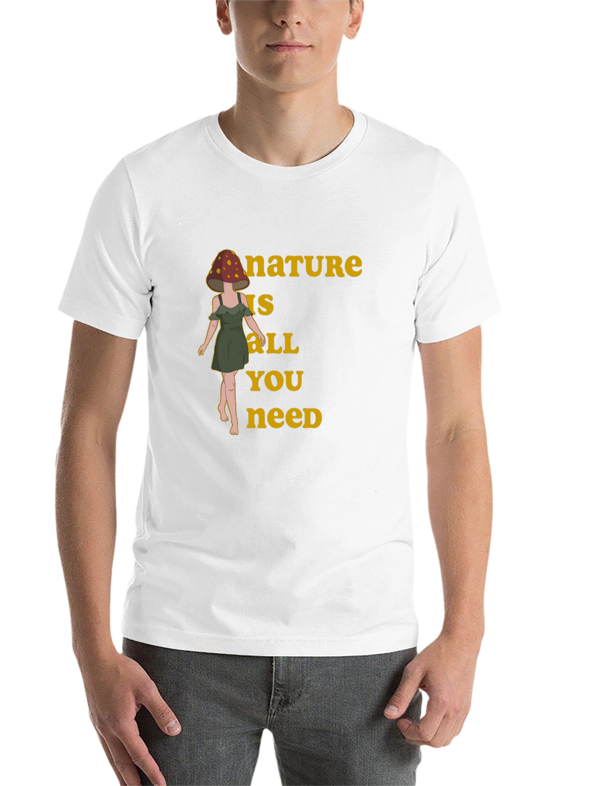 Nature is All You Need Mushroom Head T-Shirt