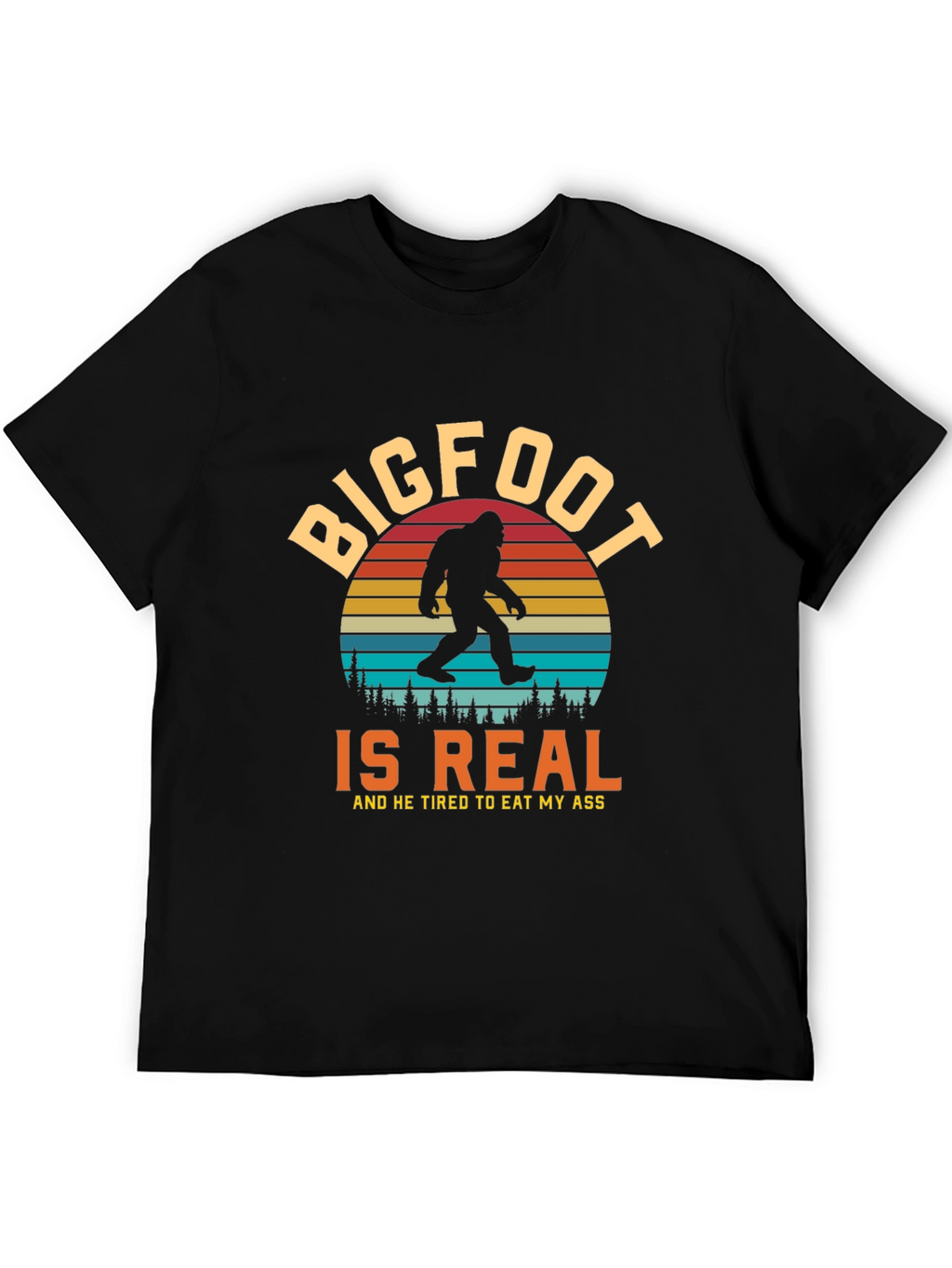 Bigfoot Is Real Funny Graphic Tee