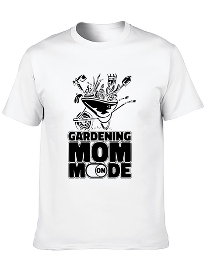 Gardening Mom Mode On T-Shirt