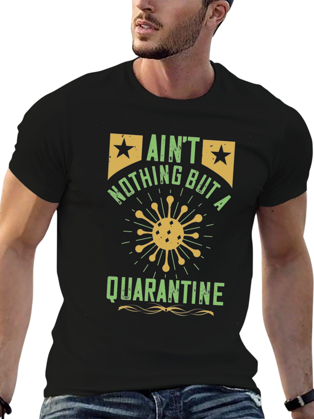 Aint Nothing But a Quarantine T-Shirt - Black
