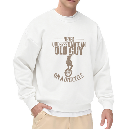 Never Underestimate An Old Guy On A Unicycle Crewneck Sweatshirt, Vintage Unicycle Pullover, Funny Dad Gift