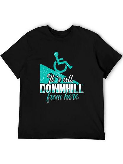 Its All Downhill From Here - Funny T-Shirt