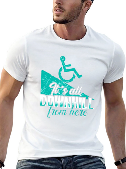 Its All Downhill From Here - Funny T-Shirt