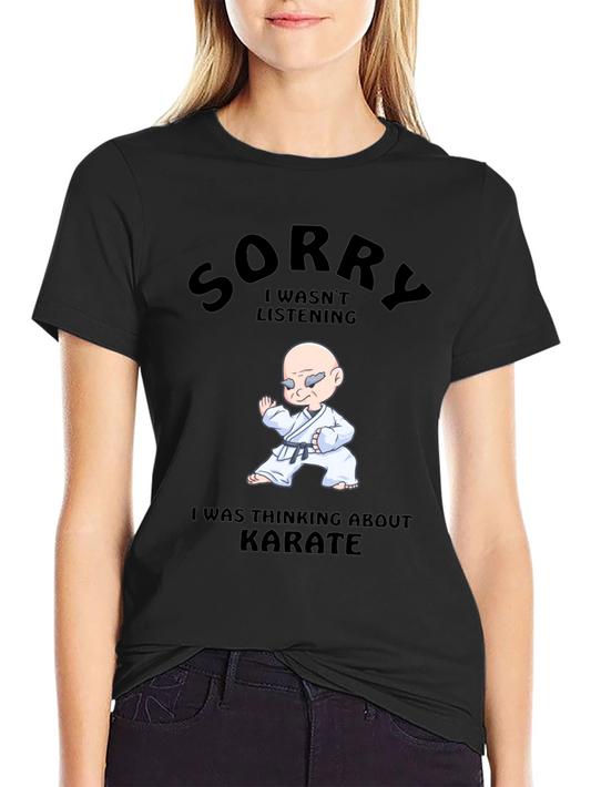 Karate T-Shirt - Sorry Wasnt Listening Tee