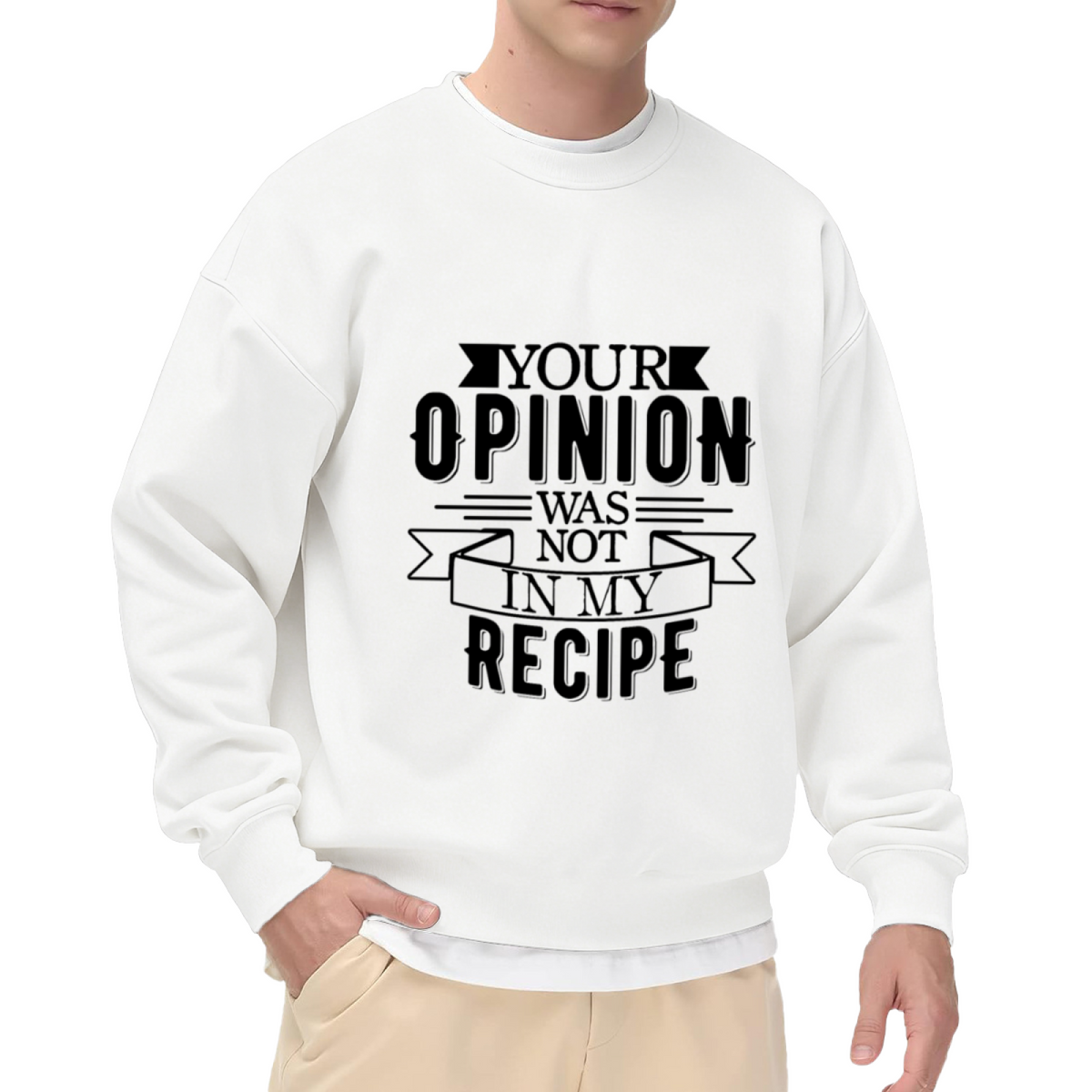Your Opinion Was Not In My Recipe Crewneck Sweatshirt, Funny Kitchen Cooking Pullover, Chef Gift
