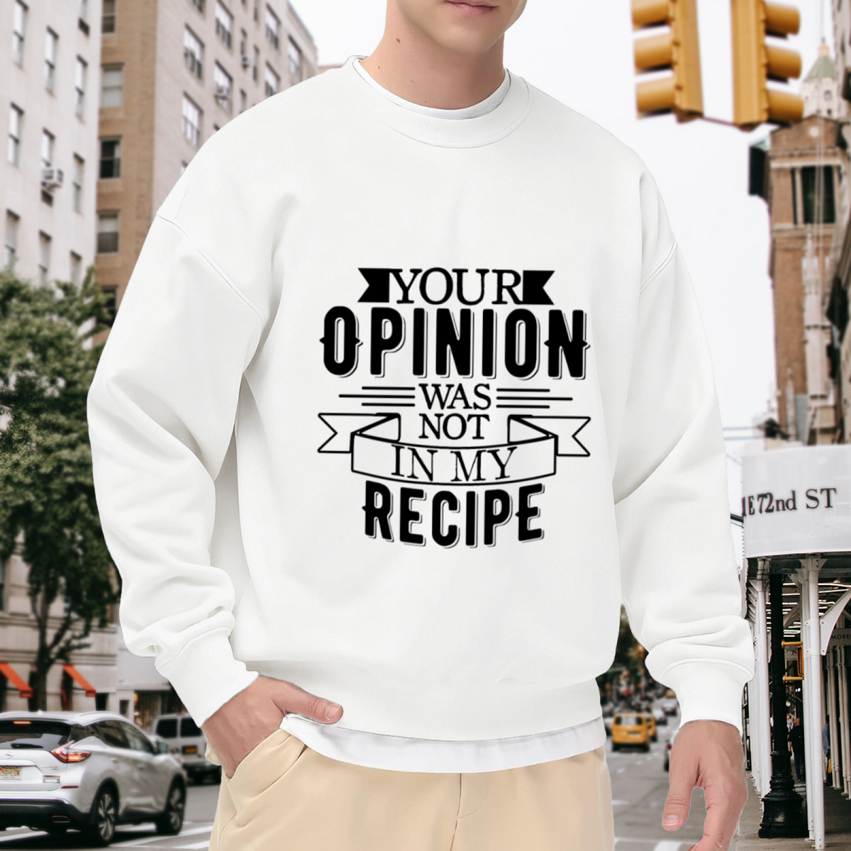 Your Opinion Was Not In My Recipe Crewneck Sweatshirt, Funny Kitchen Cooking Pullover, Chef Gift