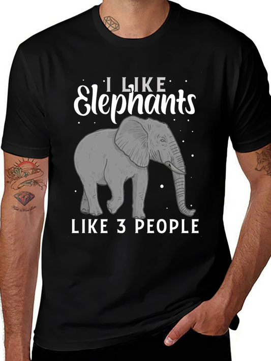 Elephant Lover T-Shirt: I Like Elephants Like 3 People