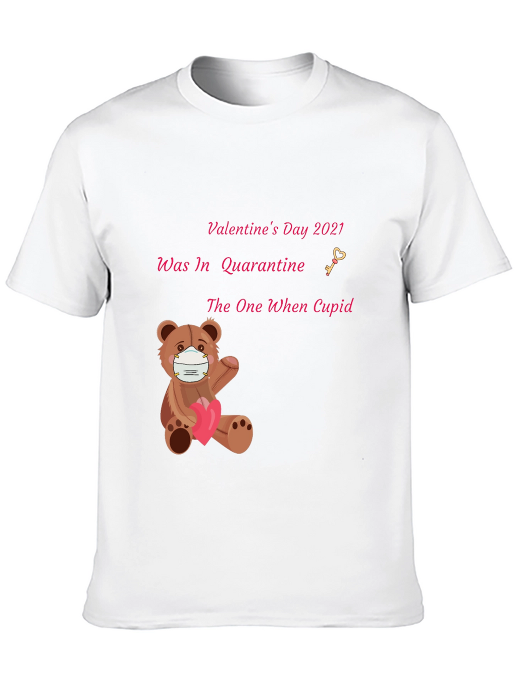 Valentines Day 2021 Quarantine Bear T-Shirt