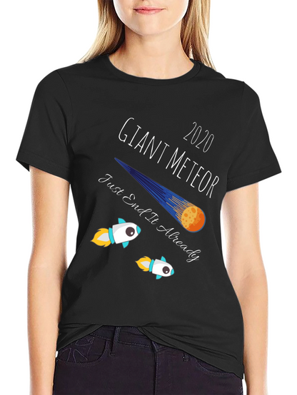 2020 Giant Meteor T-Shirt - End It Already!