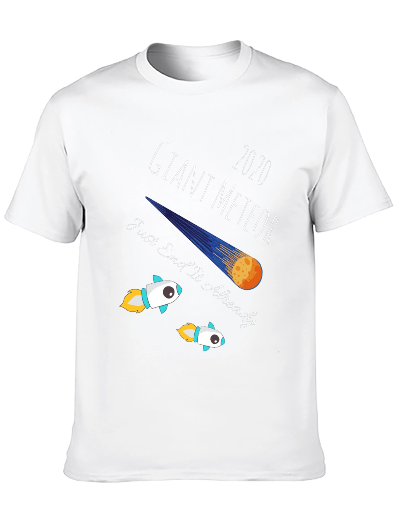 2020 Giant Meteor T-Shirt - End It Already!