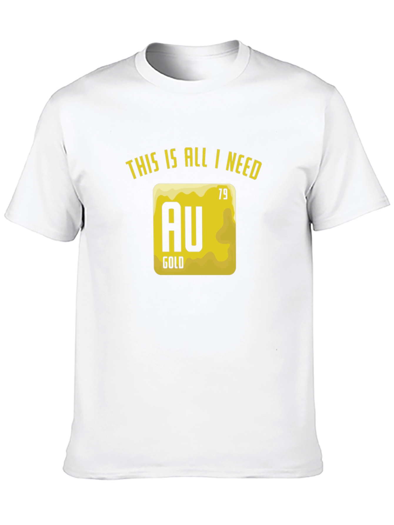Gold Element T-Shirt - This is All I Need!