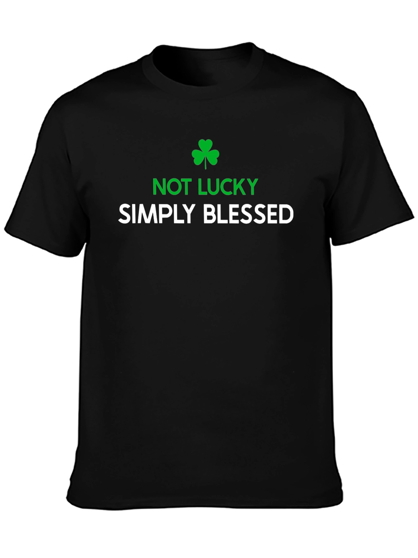 Not Lucky Simply Blessed Graphic T-Shirt