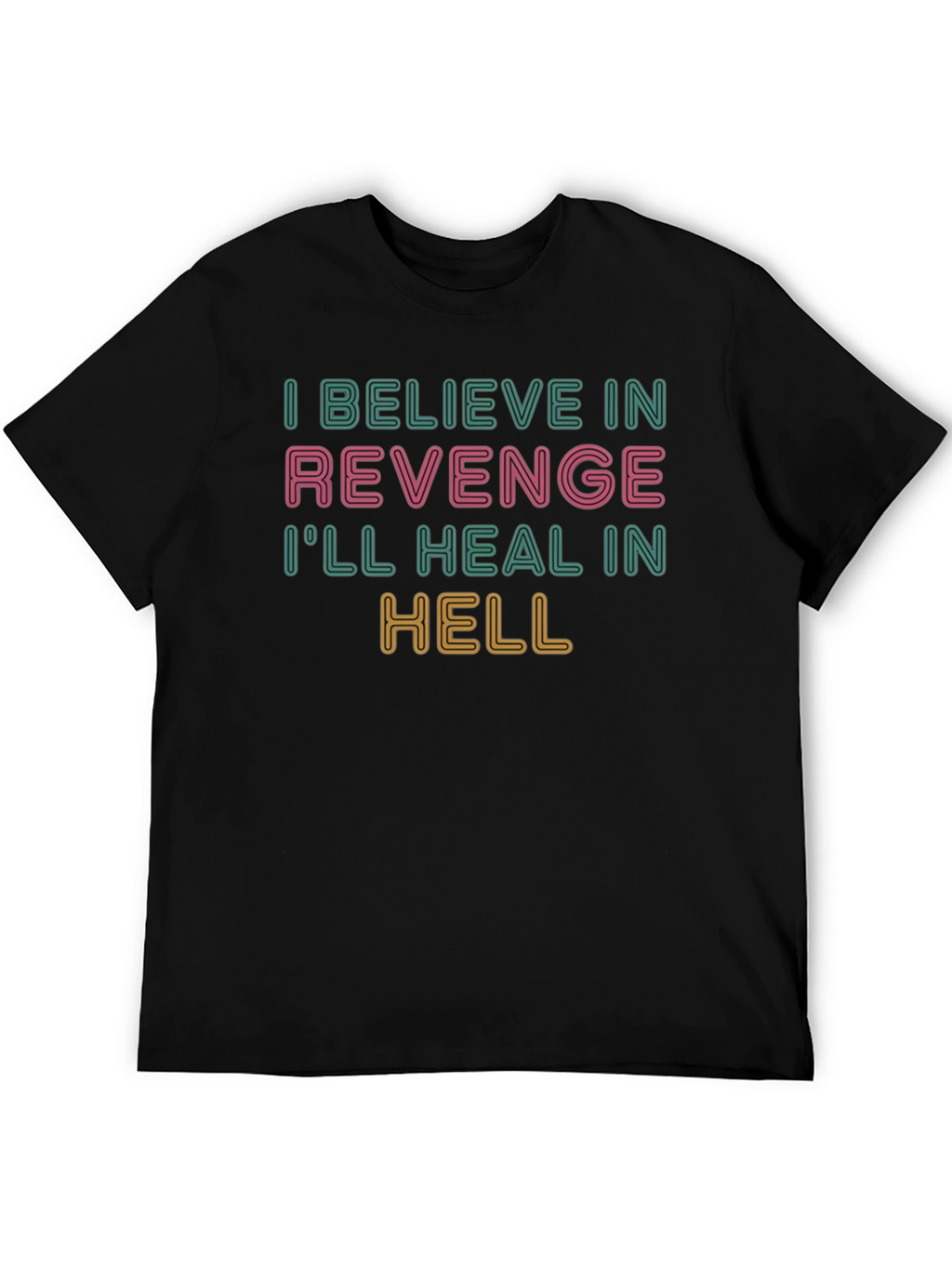 Revenge Graphic T-Shirt - Ill Heal in Hell