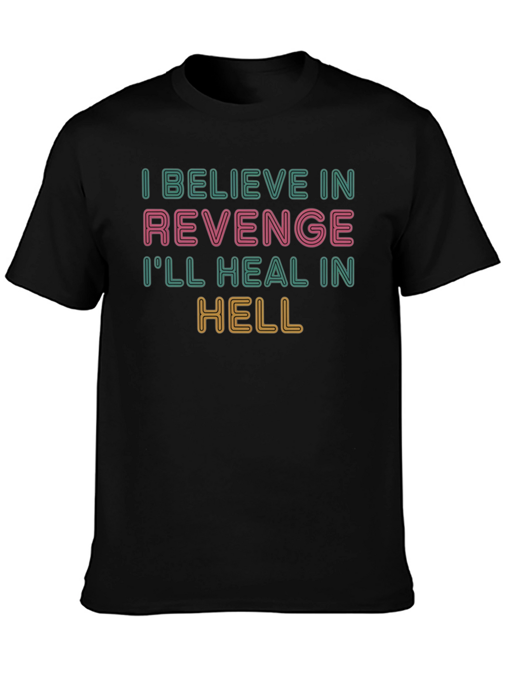 Revenge Graphic T-Shirt - Ill Heal in Hell