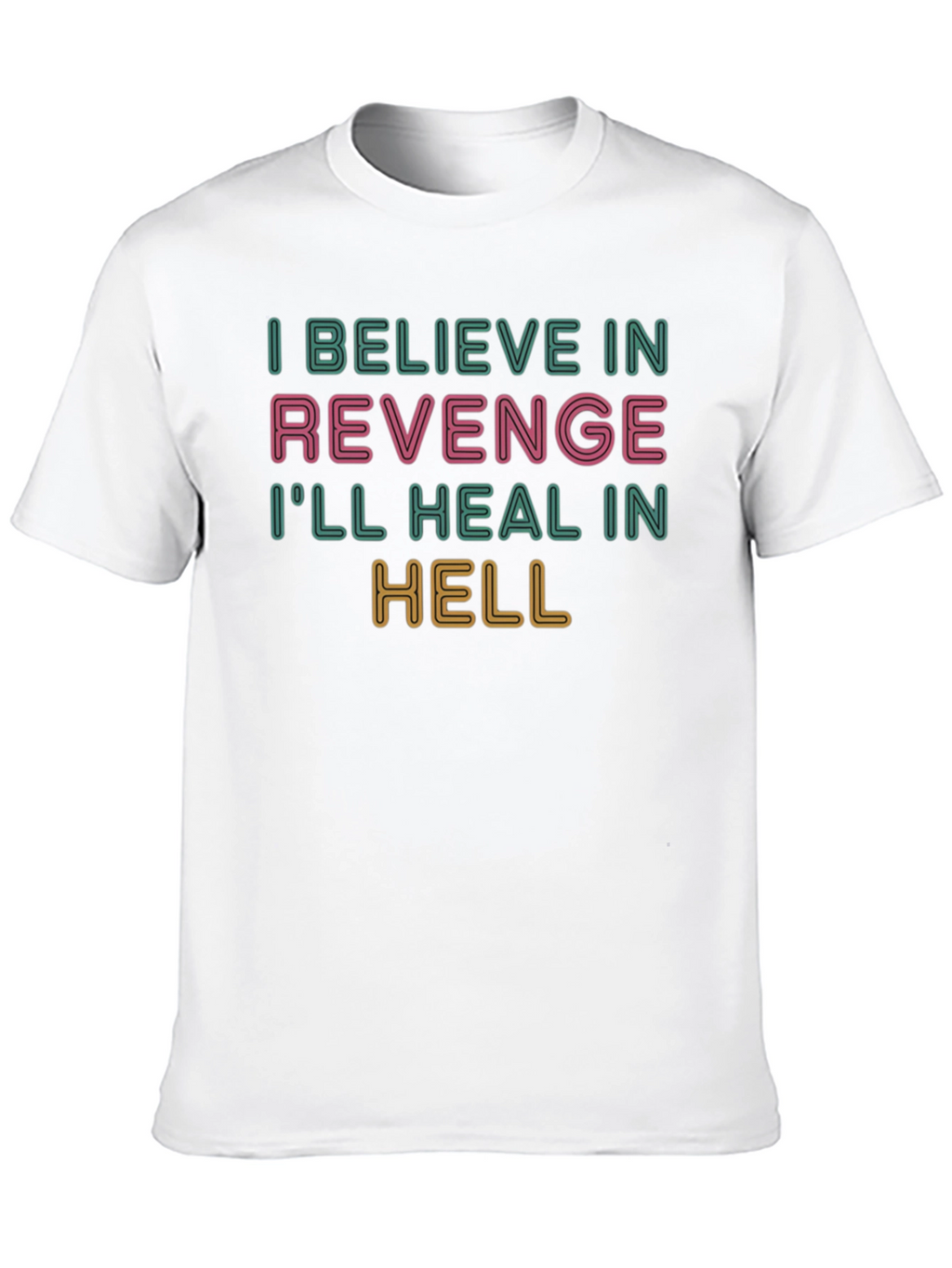 Revenge Graphic T-Shirt - Ill Heal in Hell